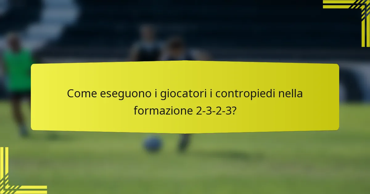 Come eseguono i giocatori i contropiedi nella formazione 2-3-2-3?