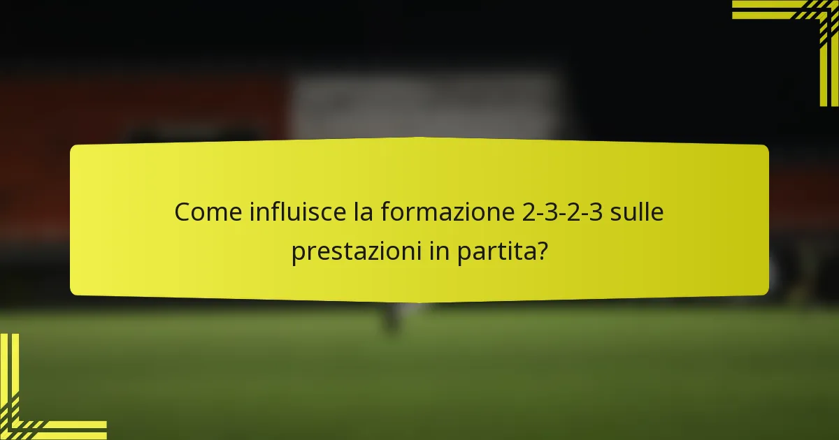 Come influisce la formazione 2-3-2-3 sulle prestazioni in partita?